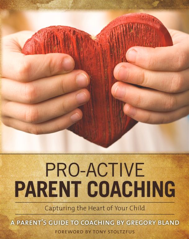 Pro-Active Parent Coaching by Gregory Bland